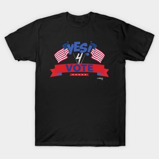 Say YES - Vote Like Your WiFi Depends on It T-Shirt